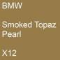 Preview: BMW, Smoked Topaz Pearl, X12.